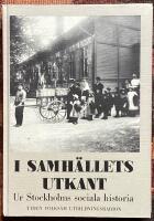 I samh&auml;llets utkant : ur Stockholms sociala historia