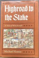 Highroad to the Stake. A Tale of Witchcraft