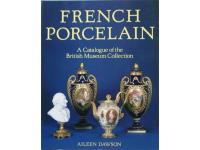 French Porcelain. A Catalogue of the British Museum Collection