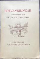 Bokvandringar. Uppsatser om b&ouml;cker och boksamlare