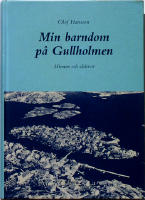 Min barndom p&aring; Gullholmen. Minnen och sk&auml;rvor