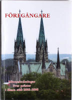 F&ouml;reg&aring;ngare. Minnesteckningar &ouml;ver pr&auml;ster i Skara stift 2005-2008