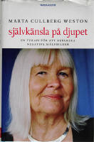 Sj&auml;lvk&auml;nsla p&aring; djupet. En terapi f&ouml;r att reparera negativa sj&auml;lvbilder