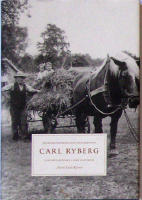 Bygdereportern och odalmannen Carl Ryberg. V&auml;stg&ouml;taminnen i ord och bild