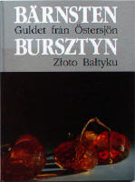 B&auml;rnsten. Guldet fr&aring;n &Ouml;stersj&ouml;n / Burzstyn. Zloto Baltyku