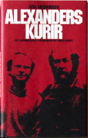 Alexanders kurir. Ett journalistliv i skuggan av det kalla kriget