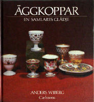 &Auml;ggkoppar. En samlares gl&auml;dje