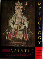Asiatic Mythology. A detailed description and explanation of the mythologies of Asia
