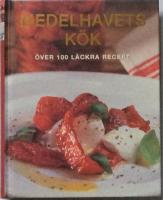 Medelhavets k&ouml;k. &Ouml;ver 100 l&auml;ckra recept