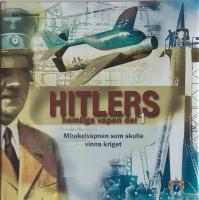 Hitlers hemliga vapen del 1. Mirakelvapnen som skulle vinna kriget