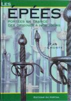 &Eacute;p&eacute;es. Port&eacute;es en France Des Origines &Agrave; Nos Jours
