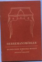Herremansm&ouml;bler. Bilder fr&aring;n Nordiska Museet