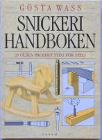 Snickerihandboken. 28 olika projekt steg f&ouml;r steg