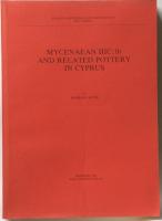 Mycenaean IIIC:1b and Related Pottery in Cyprus.