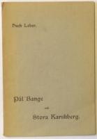 P&aring;l Bange och Stora Karskberg. Sorgespex i ett par tre akter