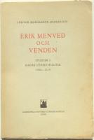 Erik Menved och Venden. Studier i Dansk utrikespolitik 1300-1319
