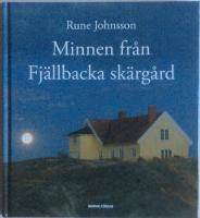 Minnen fr&aring;n Fj&auml;llbacka sk&auml;rg&aring;rd