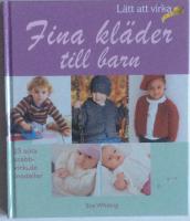 Fina kl&auml;der till barn. 25 s&ouml;ta snabbvirkade modeller
