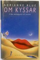 Om kyssar : Fr&aring;n metafysik till erotik