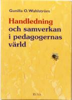 Handledning och samverkan i pedagogernas v&auml;rld