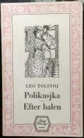 Polikusjka ; Efter balen