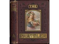 The Prattler. A Picture and Story Book for Boys and Girls