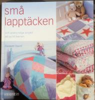 Sm&aring; lappt&auml;cken : och andra roliga projekt att sy till barnen