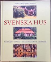 Svenska hus-Landsbygdens arkitektur-fr&aring;n bondesamh&auml;lle till industrialism