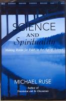 Science and Spirituality. Making Room for Faith in the Age of Science