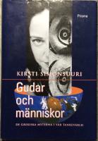 Gudar och m&auml;nniskor : de grekiska myterna i v&aring;r tankev&auml;rld