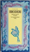 Broderi : material, teknik, m&ouml;nster : [en handarbetsbok i f&auml;rg]
