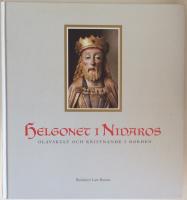 Helgonet i Nidaros : Olavskult och kristnande i Norden