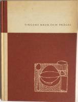 Tingens bruk och pr&auml;gel