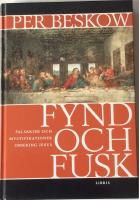Fynd och fusk : falsarier och mystifikationer omkring Jesus