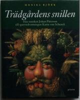 Tr&auml;dg&aring;rdens snillen : Fr&aring;n munken Johan P&auml;terson till sparrisdrottningen Karin von Schenck