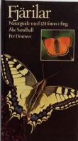 Fj&auml;rilar : naturguide i f&auml;rg om fj&auml;rilarnas utseende, utveckling, levnadss&auml;tt och beteenden