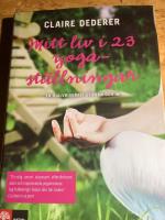 Mitt liv i 23 yogast&auml;llningar : en sj&auml;lvbiografi utifr&aring;n och in