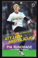 Spela p&aring; b&auml;sta fot : att leda med gl&auml;dje