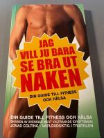 Jag vill ju bara se bra ut naken!