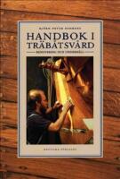 Handbok i tr&auml;b&aring;tsv&aring;rd : Renovering och underh&aring;ll