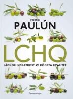 LCHQ : l&aring;gkolhydratkost av h&ouml;gsta kvalitet