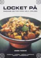 Locket p&aring; : &aring;ngande grytor fr&aring;n hela v&auml;rlden