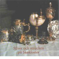 Silver och smycken p&aring; Skokloster : utst&auml;llningskatalog 1995