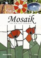 Mosaik f&ouml;r hem och tr&auml;dg&aring;rd
