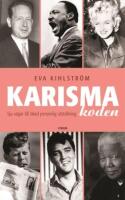 Karismakoden : sju v&auml;gar till &ouml;kad personlig utstr&aring;lning