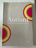 Autism - Medicinska och pedagogiska aspekter