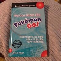 Tips och tricks f&ouml;r Pok&eacute;mon go : superhemliga tips f&ouml;r att bli en topptr&auml;nare