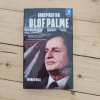 Konspiration Olof Palme : mordet, politikern och hans tysta fiender