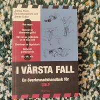 I v&auml;rsta fall : en &ouml;verlevnadshandbok f&ouml;r golf