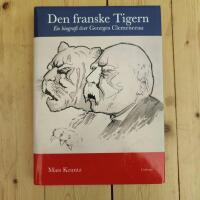 Den franske Tigern : en biografi &ouml;ver Georges Clemenceau